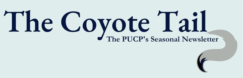 The Coyote Tail—The PUCP's Seasonal Newsletter